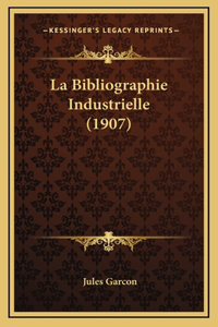 La Bibliographie Industrielle (1907)