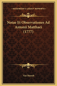 Notae Et Observationes Ad Antonii Matthaei (1777)