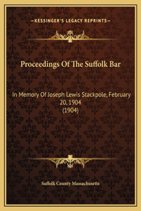 Proceedings Of The Suffolk Bar
