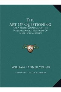 The Art Of Questioning