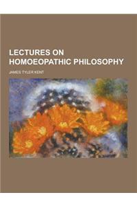 Lectures on Homoeopathic Philosophy
