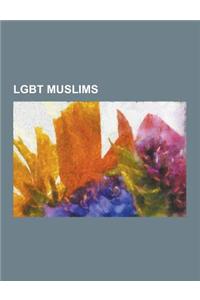 Lgbt Muslims: Abdellah Taia, Abu Nuwas, Afdhere Jama, Al-Amin, Al-Fatiha Foundation, Ali Saleem, Amal Aden, Arsham Parsi, Bulent Ers