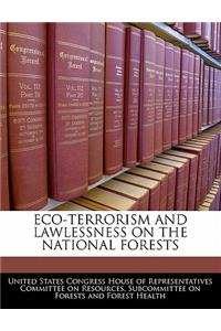 Eco-Terrorism and Lawlessness on the National Forests