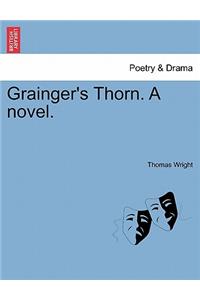 Grainger's Thorn. a Novel.