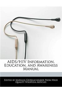 AIDS/HIV Information, Education, and Awareness Manual