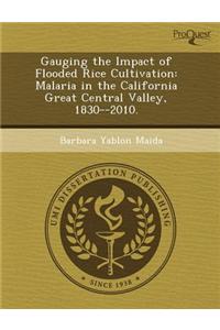 Gauging the Impact of Flooded Rice Cultivation: Malaria in t