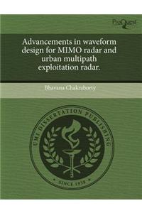 Advancements in Waveform Design for Mimo Radar and Urban Multipath Exploitation Radar