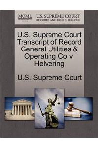 U.S. Supreme Court Transcript of Record General Utilities & Operating Co V. Helvering