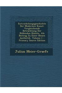 Entwickelungsgeschichte Der Modernen Kunst