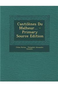 Cantilenes Du Malheur...