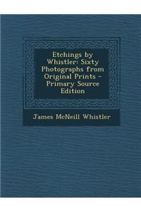 Etchings by Whistler