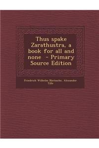 Thus Spake Zarathustra, a Book for All and None