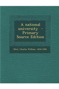 A National University - Primary Source Edition