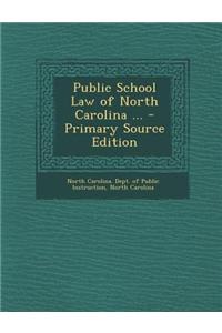 Public School Law of North Carolina ...