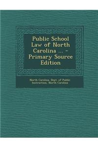 Public School Law of North Carolina ...