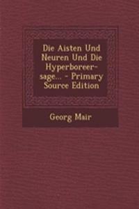 Die Aisten Und Neuren Und Die Hyperboreer-Sage...
