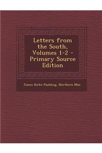 Letters from the South, Volumes 1-2 - Primary Source Edition