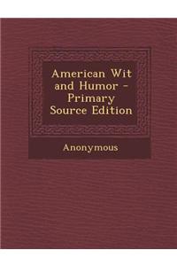 American Wit and Humor - Primary Source Edition