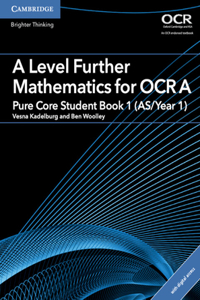 Level Further Mathematics for OCR Pure Core Student Book 1 (As/Year 1) with Digital Access (2 Years)