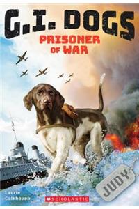 G.I. Dogs: Judy, Prisoner of War (G.I. Dogs #1)