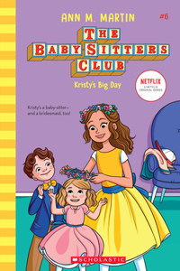 Kristy's Big Day (the Baby-Sitters Club #6)