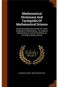 Mathematical Dictionary And Cyclopedia Of Mathematical Science