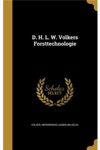 D. H. L. W. Vo&#776;lkers Forsttechnologie