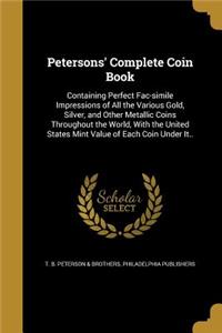 Petersons' Complete Coin Book
