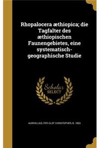 Rhopalocera Aethiopica; Die Tagfalter Des Aethiopischen Faunengebietes, Eine Systematisch-Geographische Studie
