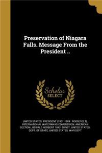 Preservation of Niagara Falls. Message From the President ..