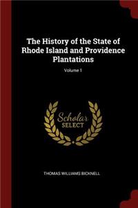 History of the State of Rhode Island and Providence Plantations; Volume 1