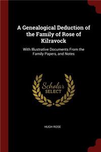 A Genealogical Deduction of the Family of Rose of Kilravock