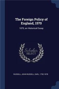 Foreign Policy of England, 1570