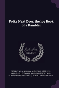 Folks Next Door; the log Book of a Rambler