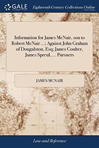 INFORMATION FOR JAMES MCNAIR, SON TO ROB