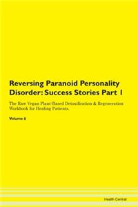 Reversing Paranoid Personality Disorder: