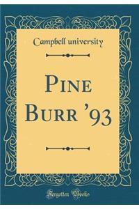 Pine Burr '93 (Classic Reprint)