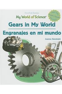 Gears in My World / Engranajes En Mi Mundo