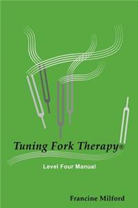 Tuning Fork Therapy Level Four