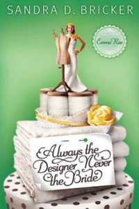 Always the Designer, Never the Bride