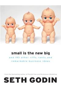 Small Is the New Big