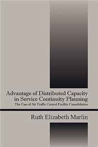 Advantage of Distributed Capacity in Service Continuity Planning