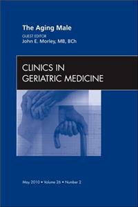 Aging Male, an Issue of Clinics in Geriatric Medicine