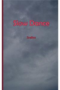 Slow Dance