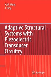 Adaptive Structural Systems with Piezoelectric Transducer Circuitry