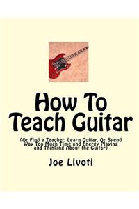 How To Teach Guitar