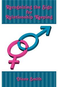 Recognizing the Sign for Relationship Keeping