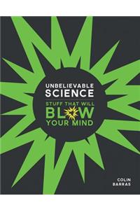 Unbelievable Science