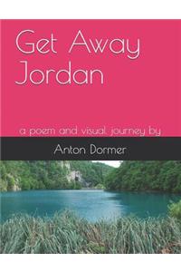 Get Away Jordan