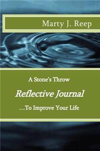 A Stone's Throw - Reflective Journal...To Improve Your Life